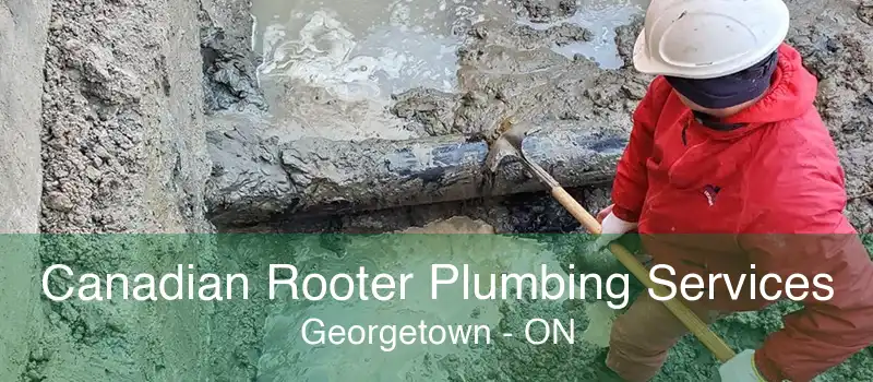 Canadian Rooter Plumbing Services Georgetown - ON