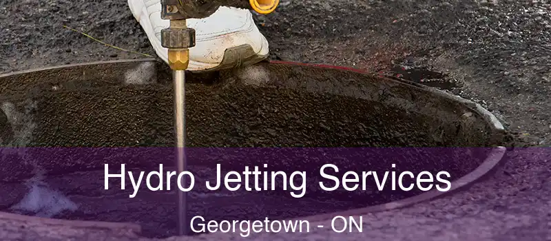  Hydro Jetting Services Georgetown - ON