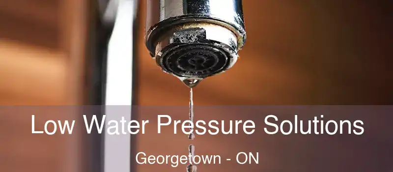  Low Water Pressure Solutions Georgetown - ON