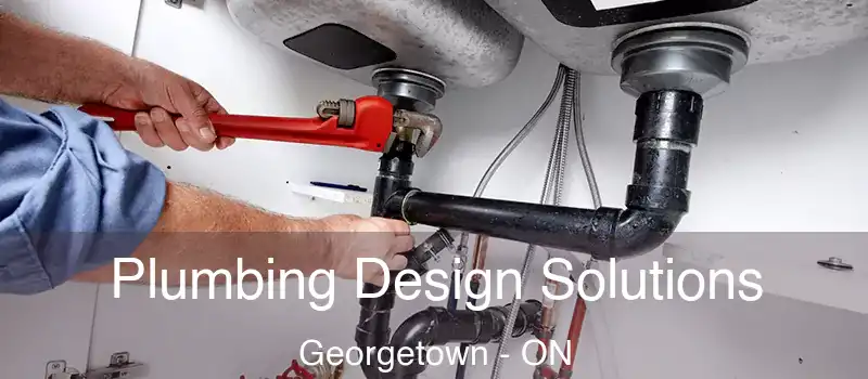  Plumbing Design Solutions Georgetown - ON