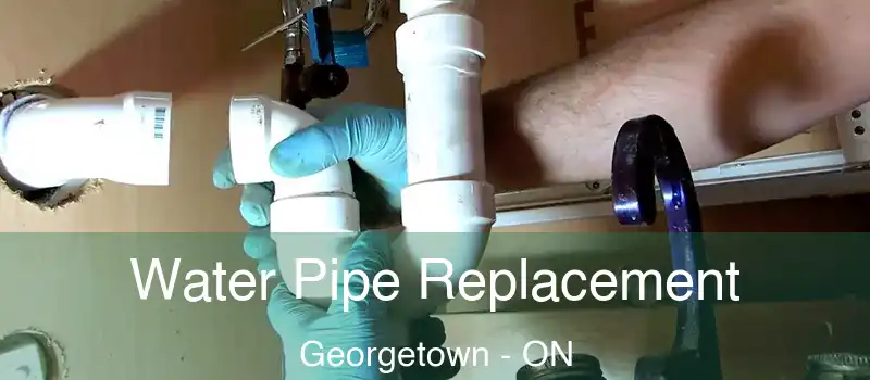  Water Pipe Replacement Georgetown - ON